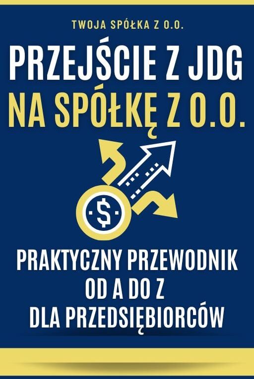 Przejście z JDG na spółkę z o.o.