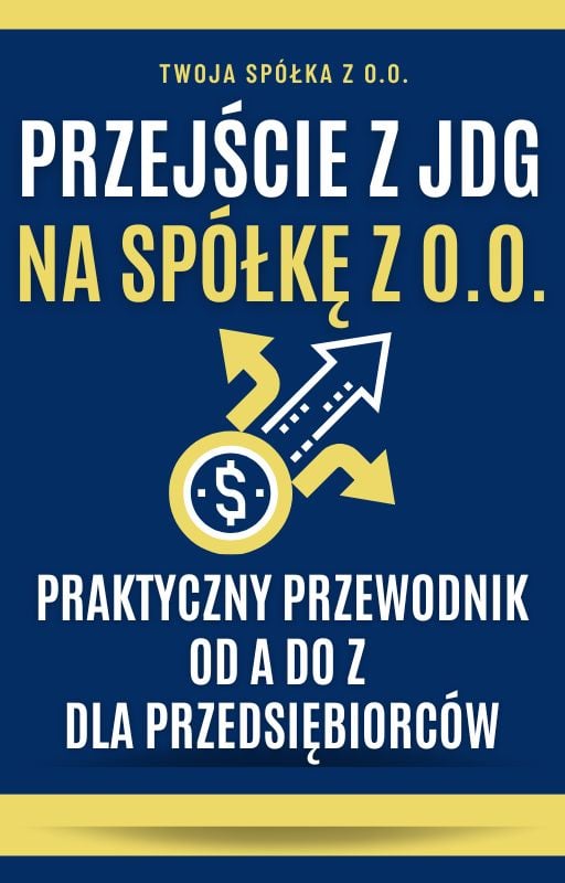 Przejście z JDG na spółkę z o.o.